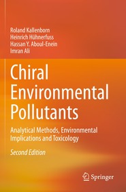 Chiral Environmental Pollutants: Analytical Methods, Environmental Implications and Toxicology