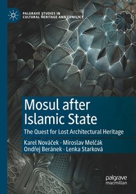 Mosul after Islamic State: The Quest for Lost Architectural Heritage