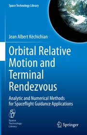Orbital Relative Motion and Terminal Rendezvous: Analytic and Numerical Methods for Spaceflight Guidance Applications