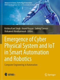 Emergence of Cyber Physical System and IoT in Smart Automation and Robotics: Computer Engineering in Automation