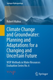 Climate Change and Groundwater: Planning and Adaptations for a Changing and Uncertain Future: WSP Methods in Water Resources Evaluation Series No. 6