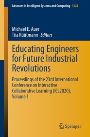 Educating Engineers for Future Industrial Revolutions: Proceedings of the 23rd International Conference on Interactive Collaborative Learning (ICL2020), Volume 1