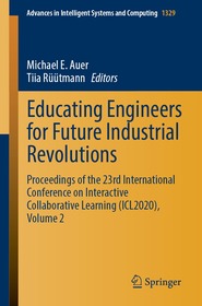 Educating Engineers for Future Industrial Revolutions: Proceedings of the 23rd International Conference on Interactive Collaborative Learning (ICL2020), Volume 2