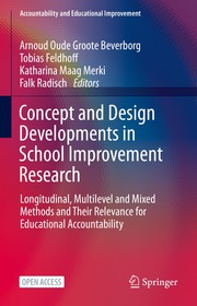 Concept and Design Developments in School Improvement Research: Longitudinal, Multilevel and Mixed Methods and Their Relevance for Educational Accountability