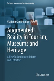 Augmented Reality in Tourism, Museums and Heritage: A New Technology to Inform and Entertain