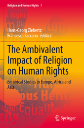 The Ambivalent Impact of Religion on Human Rights: Empirical Studies in Europe, Africa and Asia