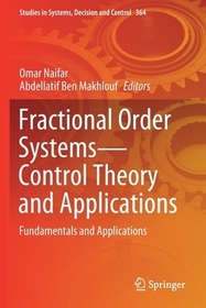 Fractional Order Systems—Control Theory and Applications: Fundamentals and Applications