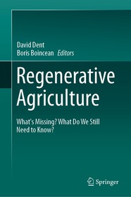 Regenerative Agriculture: What?s Missing? What Do We Still Need to Know?