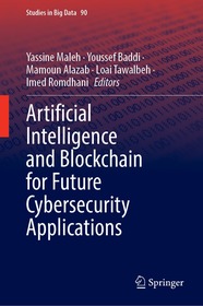 Artificial Intelligence and Blockchain for Future Cybersecurity Applications