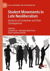 Student Movements in Late Neoliberalism: Dynamics of Contention and Their Consequences