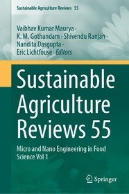 Sustainable Agriculture Reviews 55: Micro and Nano Engineering in Food Science Vol 1 Sustainable Agriculture Reviews 55: Micro and Nano Engineering in Food Science Vol 1