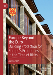 Europe Beyond the Euro: Building Protection for Europe’s Economies in the Time of Risks