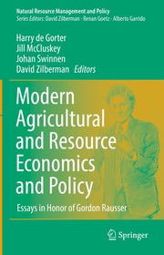 Modern Agricultural and Resource Economics and Policy: Essays in Honor of Gordon Rausser