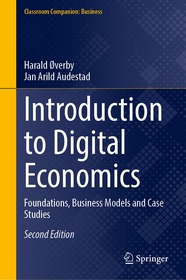 Introduction to Digital Economics: Foundations, Business Models and Case Studies Introduction to Digital Economics: Foundations, Business Models and Case Studies
