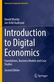 Introduction to Digital Economics: Foundations, Business Models and Case Studies Introduction to Digital Economics: Foundations, Business Models and Case Studies