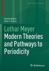 Lothar Meyer: Modern Theories and Pathways to Periodicity