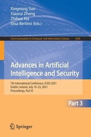 Advances in Artificial Intelligence and Security: 7th International Conference, ICAIS 2021, Dublin, Ireland, July 19-23, 2021, Proceedings, Part III