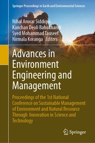 Advances in Environment Engineering and Management: Proceedings of the 1st National Conference on Sustainable Management of Environment and Natural Resource Through Innovation in Science and Technology