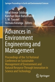 Advances in Environment Engineering and Management: Proceedings of the 1st National Conference on Sustainable Management of Environment and Natural Resource Through Innovation in Science and Technology