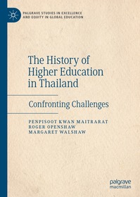 The History of Higher Education in Thailand: Confronting Challenges
