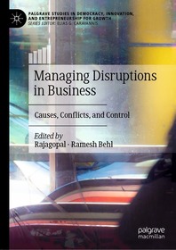 Managing Disruptions in Business: Causes, Conflicts, and Control