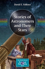 Stories of Astronomers and Their Stars Stories of Astronomers and Their Stars