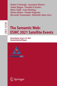 The Semantic Web: ESWC 2021 Satellite Events: Virtual Event, June 6?10, 2021, Revised Selected Papers