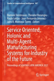Service Oriented, Holonic and Multi-Agent Manufacturing Systems for Industry of the Future: Proceedings of SOHOMA LATIN AMERICA 2021