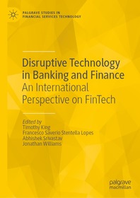 Disruptive Technology in Banking and Finance: An International Perspective on FinTech