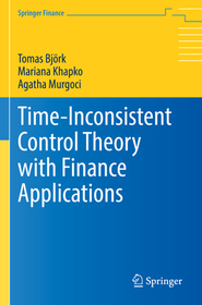 Time-Inconsistent Control Theory with Finance Applications Time-Inconsistent Control Theory with Finance Applications