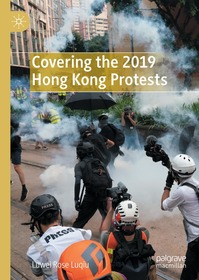 Covering the 2019 Hong Kong Protests
