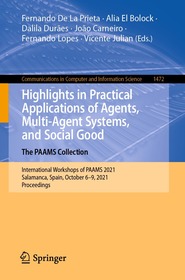 Highlights in Practical Applications of Agents, Multi-Agent Systems, and Social Good. The PAAMS Collection: International Workshops of PAAMS 2021, Salamanca, Spain, October 6–9, 2021, Proceedings