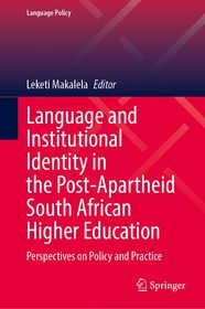 Language and Institutional Identity in the Post-Apartheid South African Higher Education: Perspectives on Policy and Practice