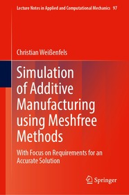 Simulation of Additive Manufacturing using Meshfree Methods: With Focus on Requirements for an Accurate Solution