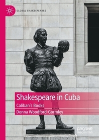 Shakespeare in Cuba: Caliban?s Books Shakespeare in Cuba: Caliban?s Books