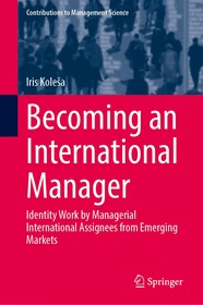 Becoming an International Manager: Identity Work by Managerial International Assignees from Emerging Markets