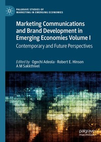 Marketing Communications and Brand Development in Emerging Economies Volume I: Contemporary and Future Perspectives