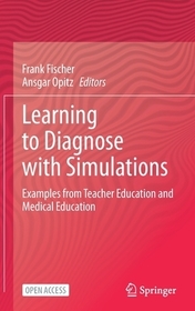 Learning to Diagnose with Simulations: Examples from Teacher Education and Medical Education