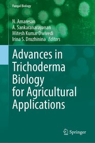 Advances in Trichoderma Biology for Agricultural Applications Advances in Trichoderma Biology for Agricultural Applications