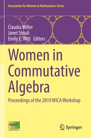 Women in Commutative Algebra: Proceedings of the 2019 WICA Workshop Women in Commutative Algebra: Proceedings of the 2019 WICA Workshop