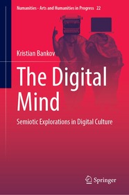 The Digital Mind: Semiotic Explorations in Digital Culture