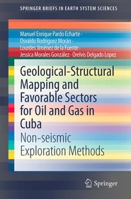 Geological-Structural Mapping and Favorable Sectors for Oil and Gas in Cuba: Non-seismic Exploration Methods