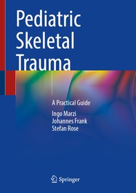 Pediatric Skeletal Trauma: A Practical Guide
