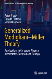 Generalized Modigliani?Miller Theory: Applications in Corporate Finance, Investments, Taxation and Ratings
