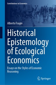 Historical Epistemology of Ecological Economics: Essays on the Styles of Economic Reasoning