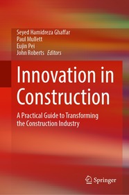 Innovation in Construction: A Practical Guide to Transforming the Construction Industry