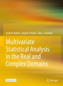 Multivariate Statistical Analysis in the Real and Complex Domains Multivariate Statistical Analysis in the Real and Complex Domains