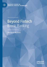 Beyond Fintech: Bionic Banking
