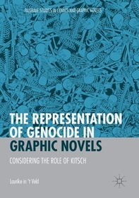 The Representation of Genocide in Graphic Novels: Considering the Role of Kitsch