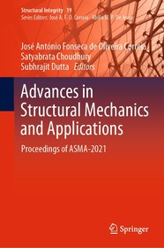 Advances in Structural Mechanics and Applications: Proceedings of ASMA-2021 Advances in Structural Mechanics and Applications: Proceedings of ASMA-2021